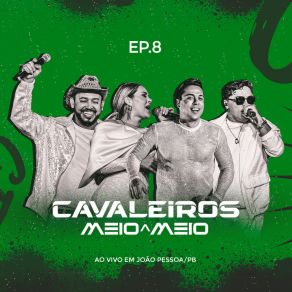 Meio A Meio - Ep. 8 - Ao Vivo Em João Pessoa album cover