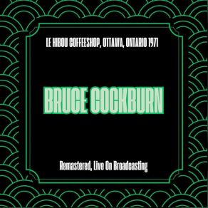 Le Hibou Coffeeshop Ottawa Ontario 1971 (Remastered Live On Broadcasting) album cover