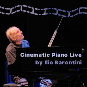 Cinematic Piano Live By Ilio Barontini (Live) album cover