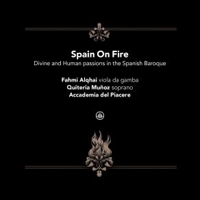 Spain On Fire - Divine And Human Passions In The Spanish Baroque album cover
