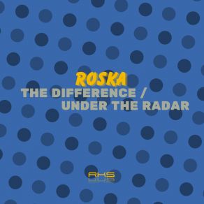 The Difference / Under The Radar album cover