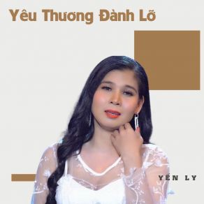 Yêu Thương Đành Lỡ album cover