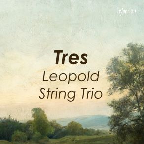 " Tres " - Leopold String Trio (CD1) album cover