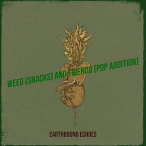 (Weed) Snacks And Friends (Pop Addition) album cover