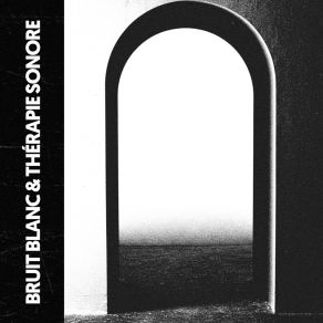 Bruit Blanc & Sonothérapie: ESPACE BLANC album cover