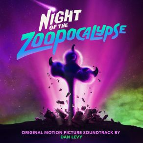 Night Of The Zoopocalypse (Original Soundtrack) album cover