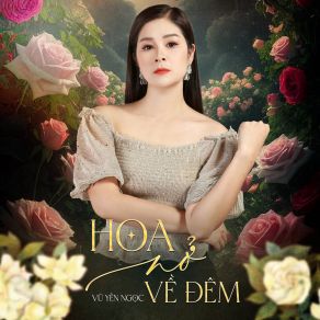 Hoa Nở Về Đêm album cover