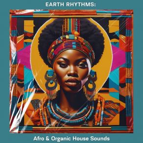 Earth Rhythms: Afro & Organic House Sounds album cover