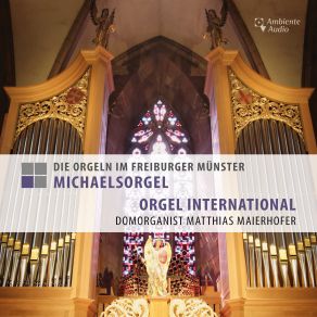 Die Orgeln Im Freiburger Münster: Michaelsorgel album cover