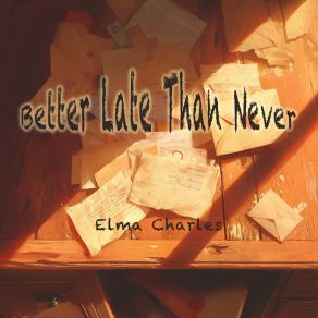 Better Late Than Never album cover