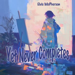 Yet Never Completes album cover