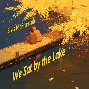 We Sat By The Lake album cover