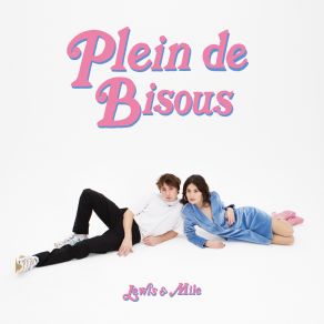 Plein De Bisous (Featuring Milena Leblanc) (Single) album cover