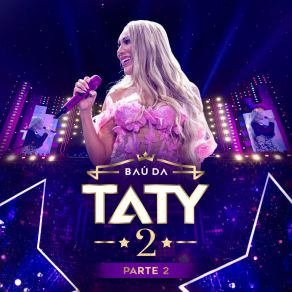 Baú Da Taty 2, Pt. 2 (Ao Vivo) album cover