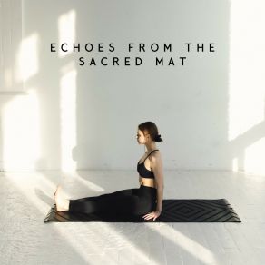 Echoes From The Sacred Mat album cover
