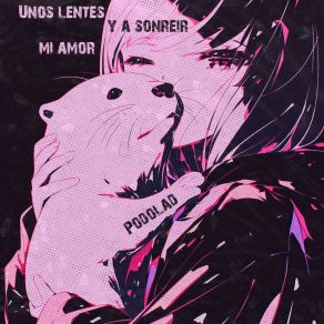 Unos Lentes Y A Sonreir Mi Amor album cover