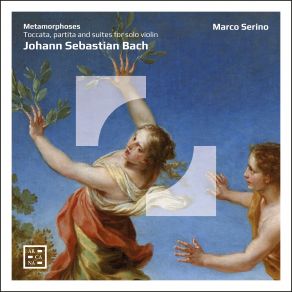 Metamorphoses. J. S. Bach: Toccata, Partita And Suites For Solo Violin album cover