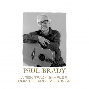 PAUL BRADY ARCHIVE SAMPLER (Digital) album cover