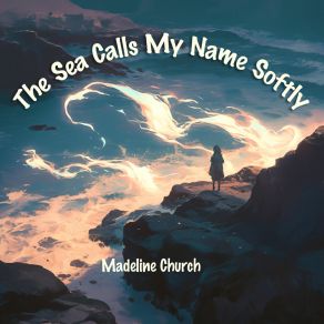 The Sea Calls My Name Softly album cover