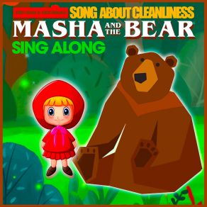 Song About Cleanliness - Masha And The Bear Sing Along album cover