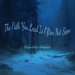 The Path You Lead Is Often Not Seen album cover