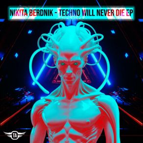 Techno Will Never Die album cover