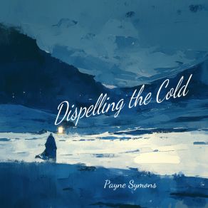 Dispelling The Cold album cover
