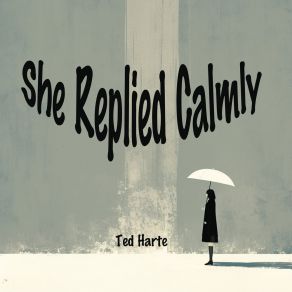 She Replied Calmly album cover