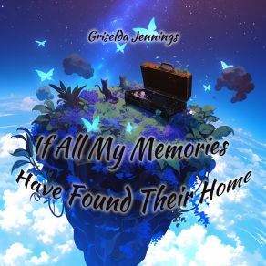 If All My Memories Have Found Their Home album cover