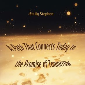 A Path That Connects Today To The Promise Of Tomorrow album cover