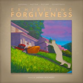 Exhibiting Forgiveness (Original Soundtrack) album cover