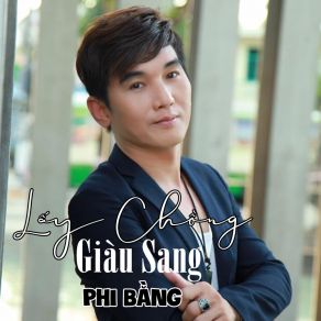 Lấy Chồng Giàu Sang album cover