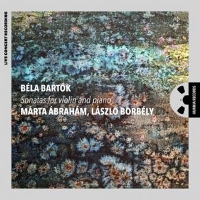 Márta Ábrahám & László Borbély - Béla Bartók - Sonatas For Violin And Piano album cover