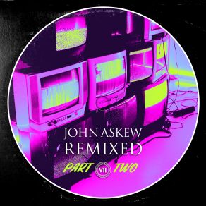 John Askew Remixed Part 2 album cover