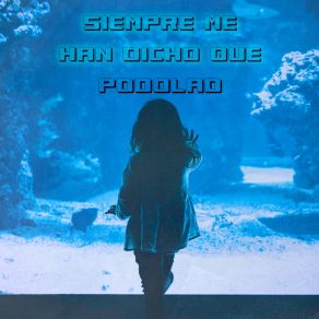 Siempre Me Han Dicho Que album cover