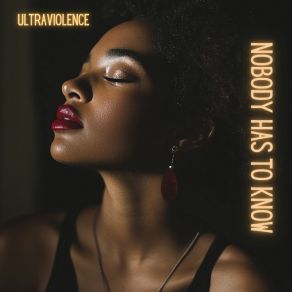 Nobody Has To Know album cover