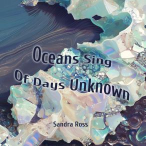 Oceans Sing Of Days Unknown album cover