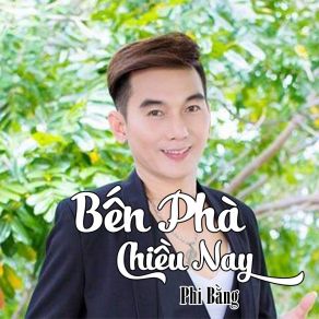 Bến Phà Chiều Nay # 1 album cover