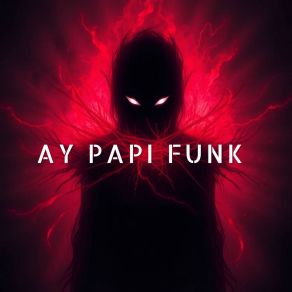 AY PAPI FUNK album cover