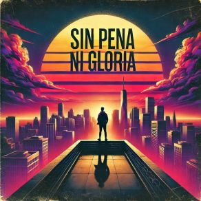 SIN PENA NI GLORIA album cover
