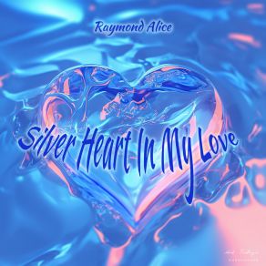 Silver Heart In My Love album cover