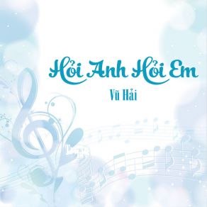 Hỏi Anh Hỏi Em album cover