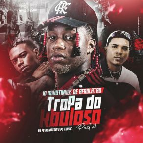10 Minutinhos De Afrolatão Tropa Do Kbuloso Part 2! album cover