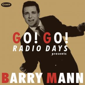 Go! Go! Radio Days Presents Barry Mann album cover