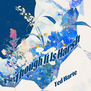 Though It Is Harsh album cover