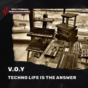 TECHNO LIFE IS THE ANSWER album cover