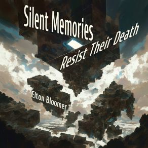 Silent Memories Resist Their Death album cover
