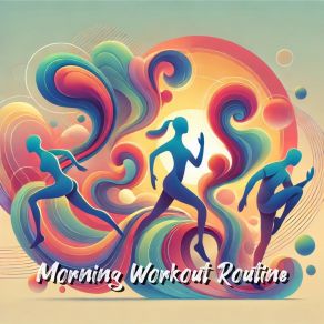 Morning Workout Routine album cover