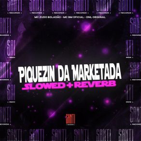 Piquezin Da Marquetada (Slowed + Reverb) album cover