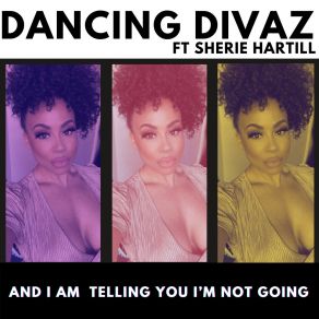 And I Am Telling You I'm Not Going album cover